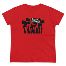 Load image into Gallery viewer, Repeal Reality  - Protest  - Women's Heavy Cotton Tee