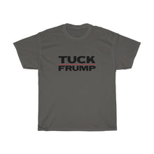 Load image into Gallery viewer, TUCK FRUMP - anti-Trump election 2020 Unisex Heavy Cotton Tee