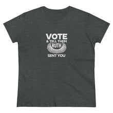 Load image into Gallery viewer, Vote and tell them Ruth sent you - Women's Heavy Cotton Tee