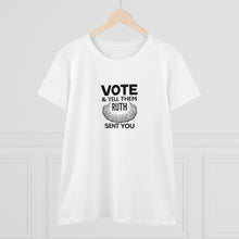 Load image into Gallery viewer, Vote and tell them Ruth sent you - Women's Heavy Cotton Tee