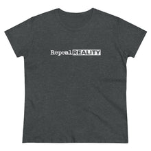 Load image into Gallery viewer, Repeal Reality  - Women's Heavy Cotton Tee