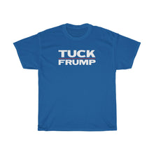 Load image into Gallery viewer, TUCK FRUMP - anti-Trump election 2020 Unisex Heavy Cotton Tee