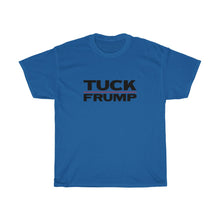 Load image into Gallery viewer, TUCK FRUMP - anti-Trump election 2020 Unisex Heavy Cotton Tee