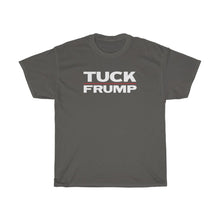 Load image into Gallery viewer, TUCK FRUMP - anti-Trump election 2020 Unisex Heavy Cotton Tee