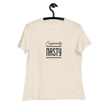 Load image into Gallery viewer, Supremely Nasty - Nasty Woman - Women's Relaxed T-Shirt