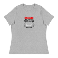 Load image into Gallery viewer, Warning:  We are now Ruthless -- Women's Relaxed T-Shirt