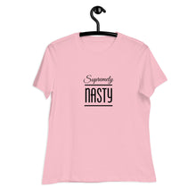 Load image into Gallery viewer, Supremely Nasty - Nasty Woman - Women's Relaxed T-Shirt