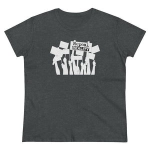 Repeal Reality - Protest - Women's Heavy Cotton Tee