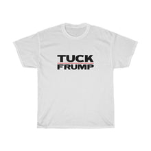 Load image into Gallery viewer, TUCK FRUMP - anti-Trump election 2020 Unisex Heavy Cotton Tee
