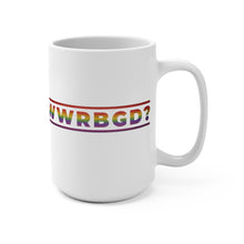 Load image into Gallery viewer, WWRBGD - What would RBG Do - Ruth Bader Ginsburg Mug 15oz
