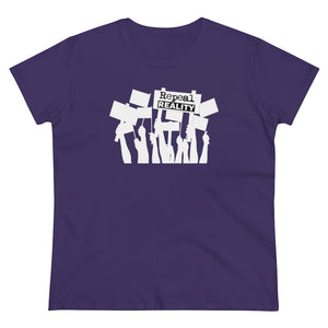 Repeal Reality - Protest - Women's Heavy Cotton Tee