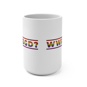 WWRBGD - What would RBG Do - Ruth Bader Ginsburg Mug 15oz