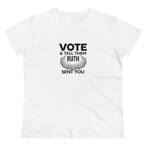 Vote and tell them Ruth sent you - Women's Heavy Cotton Tee