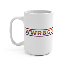 Load image into Gallery viewer, WWRBGD - What would RBG Do - Ruth Bader Ginsburg Mug 15oz
