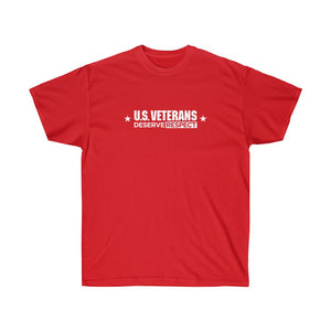 U.S. Veterans Deserve Respect - Unisex Ultra Cotton Tee