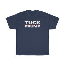 Load image into Gallery viewer, TUCK FRUMP - anti-Trump election 2020 Unisex Heavy Cotton Tee
