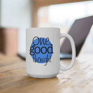 One Good Thought Logo - Mug 15oz