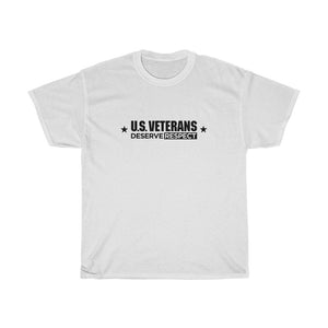 U.S. Veterans Deserve Respect - Unisex Heavy Cotton Tee