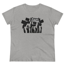 Load image into Gallery viewer, Repeal Reality  - Protest  - Women&#39;s Heavy Cotton Tee
