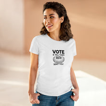 Load image into Gallery viewer, Vote and tell them Ruth sent you - Women&#39;s Heavy Cotton Tee
