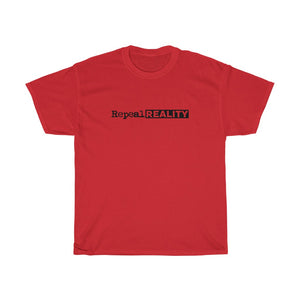 Repeal Reality - Unisex Heavy Cotton Tee