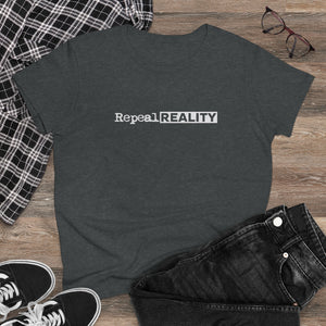 Repeal Reality  - Women's Heavy Cotton Tee