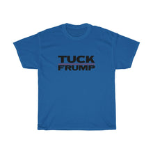 Load image into Gallery viewer, TUCK FRUMP - anti-Trump election 2020 Unisex Heavy Cotton Tee
