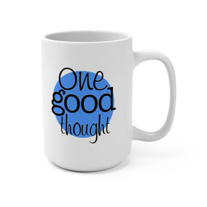 One Good Thought Logo - Mug 15oz