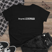 Load image into Gallery viewer, Repeal Reality  - Women&#39;s Heavy Cotton Tee
