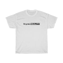 Load image into Gallery viewer, Repeal Reality - Unisex Heavy Cotton Tee
