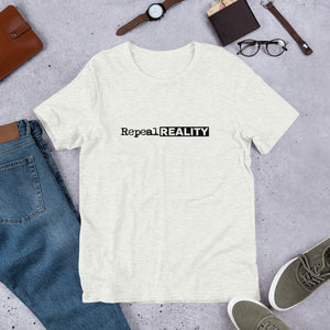 Repeal Reality - Short-Sleeve Unisex T-Shirt