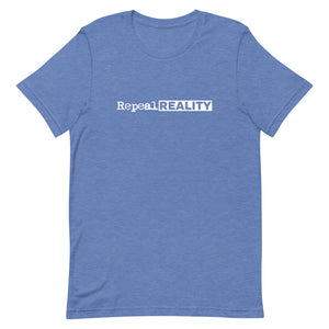 Repeal Reality Short-Sleeve Unisex T-Shirt