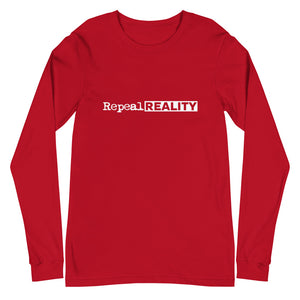 Repeal Reality - Unisex Long Sleeve Tee