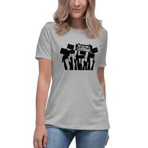 Repeal Reality - Women's Relaxed T-Shirt